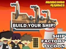 Ship Factory Tycoon